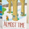 Almost Time, Hardcover