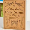 Play the Forest School Way, Paperback